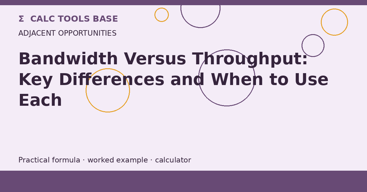 Bandwidth Versus Throughput