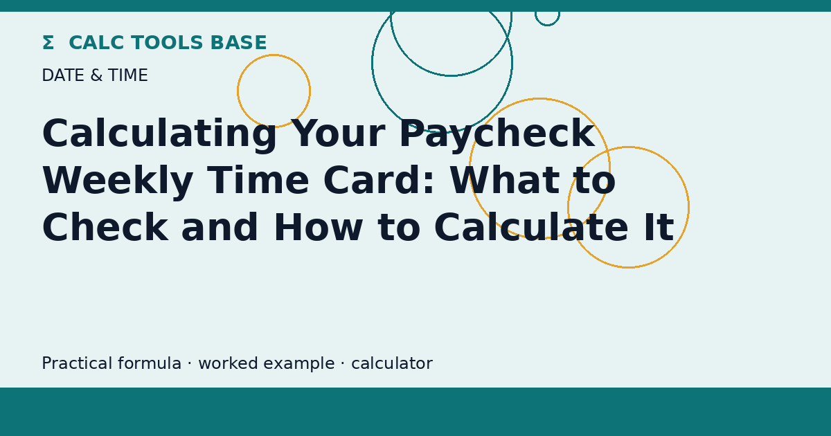Calculating Your Paycheck Weekly Time Card