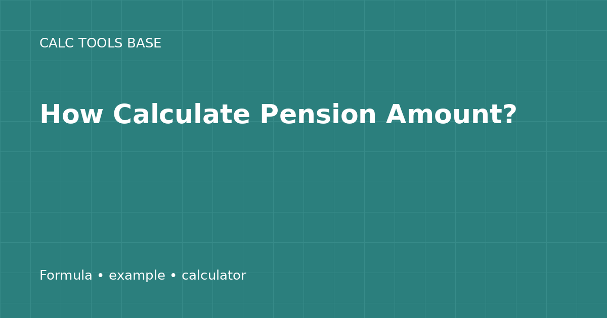 How Calculate Pension Amount?