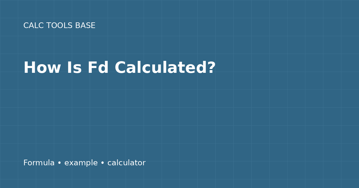 How Is Fd Calculated?