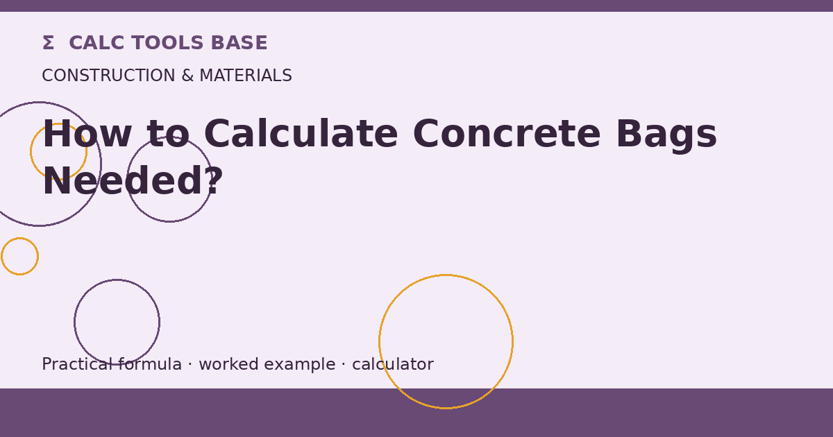 How To Calculate Concrete Bags Needed?