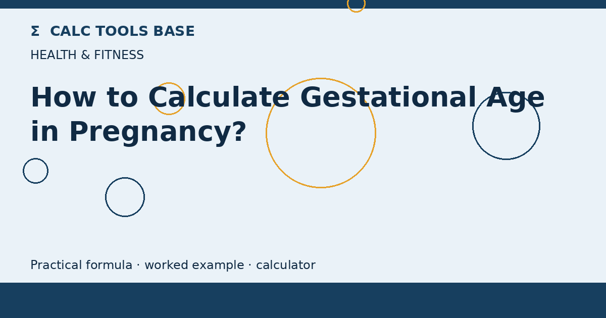 How To Calculate Gestational Age In Pregnancy?