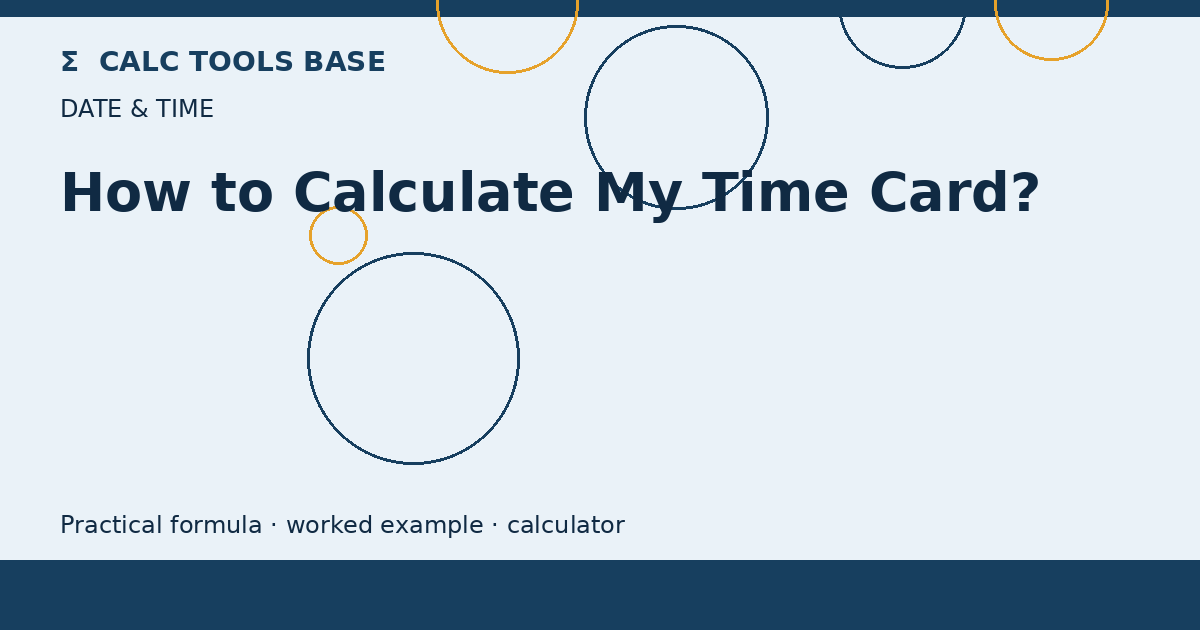 How To Calculate My Time Card?