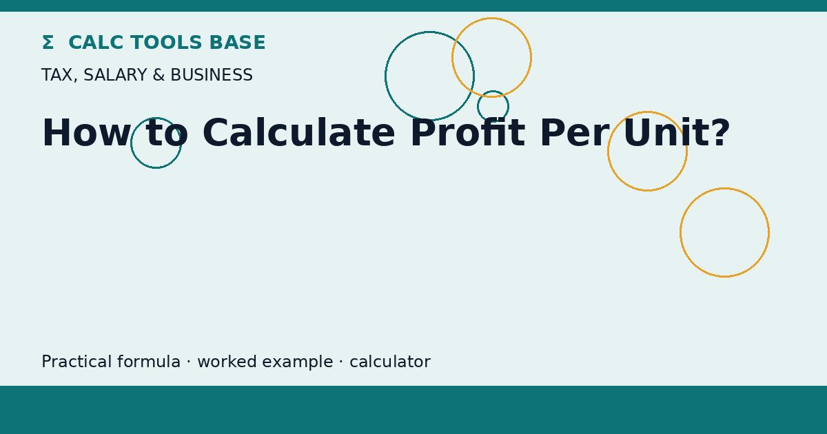 How To Calculate Profit Per Unit?