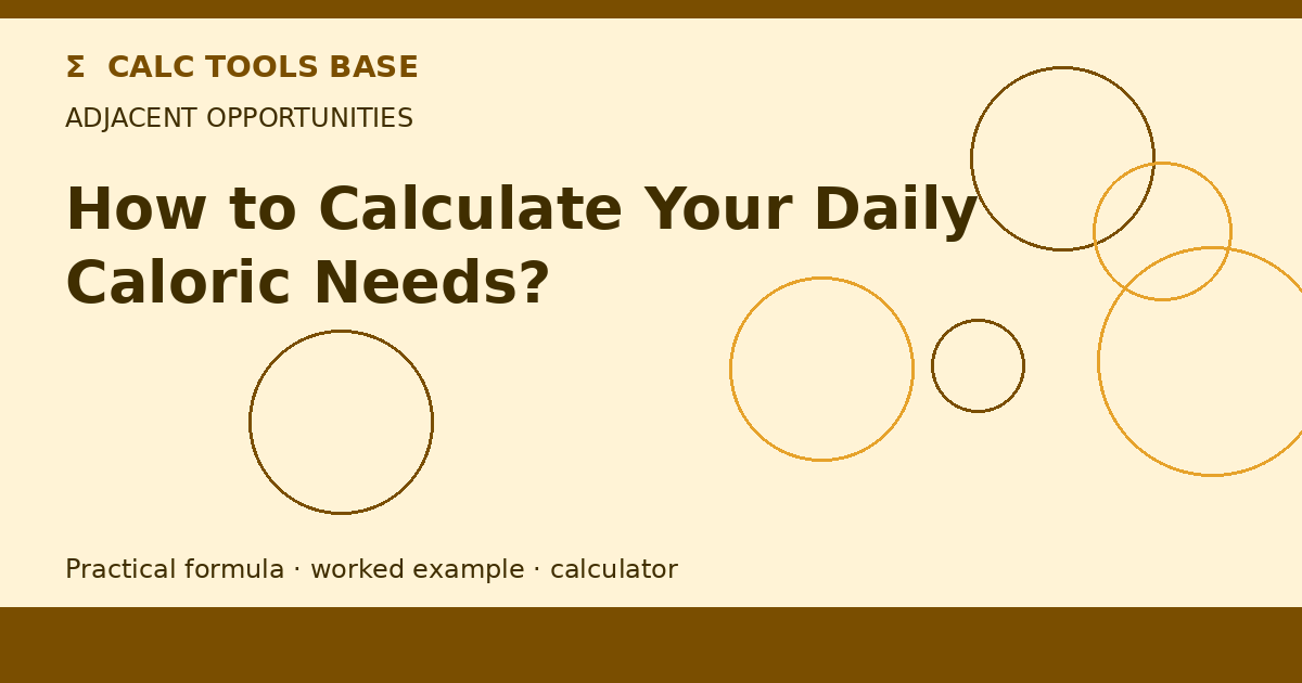 How To Calculate Your Daily Caloric Needs?