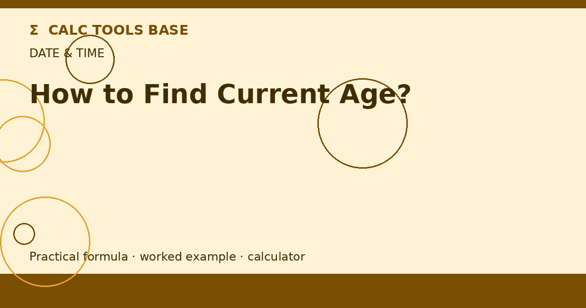 How To Find Current Age?