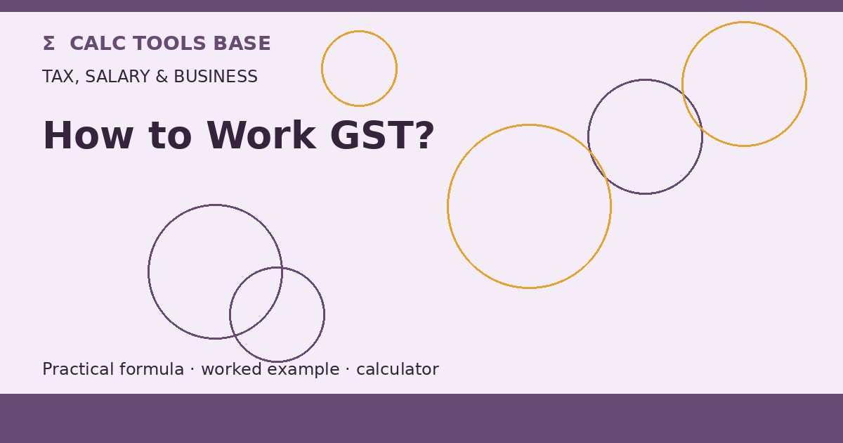 How To Work GST?