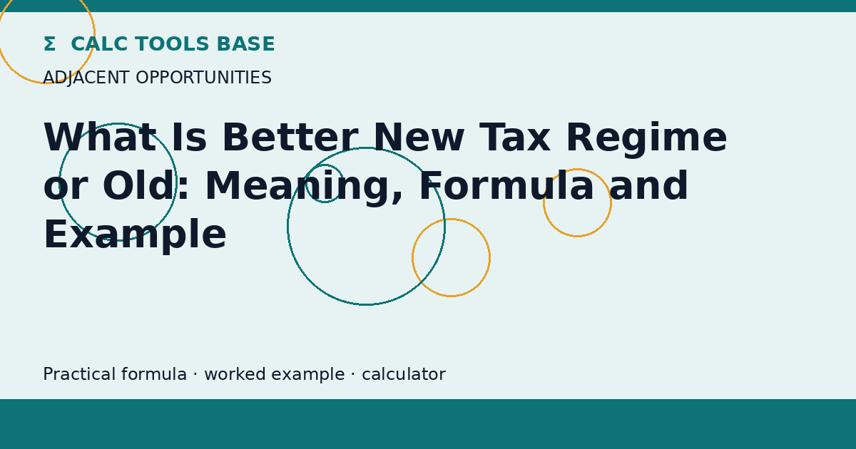 What Is Better New Tax Regime Or Old?